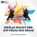 Držiak rolky pre DTF fóliu