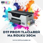 DTF PROFI Tlačiareň na rolku 30cm