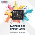 CAPPING DTF EPSON L8180